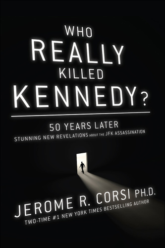 Who Really Killed Kennedy?: 50 Years Later: Stunning New Revelations About the JFK Assassination