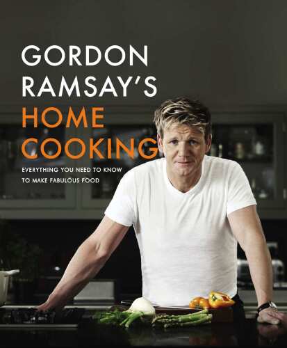 Gordon Ramsay's Home Cooking: Everything You Need to Know to Make Fabulous Food
