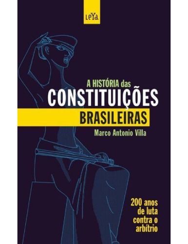 A Historia das Constituicoes Brasileiras
