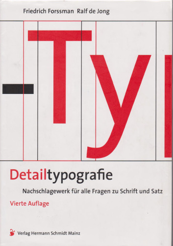 Detailtypografie: Nachschlagewerk für alle Fragen zu Schrift und Satz