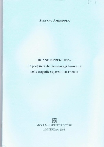 Donne e preghiera: le preghiere dei personaggi femminili nelle tragedie superstiti di Eschilo
