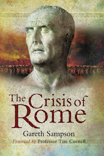 Crisis of Rome: The Jugurthine and Northern Wars and the Rise of Marius