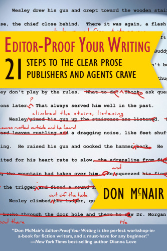 Editor-Proof Your Writing: 21 Steps to the Clear Prose Publishers and Agents Crave