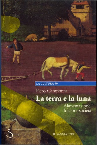 La terra e la luna. Alimentazione folclore società