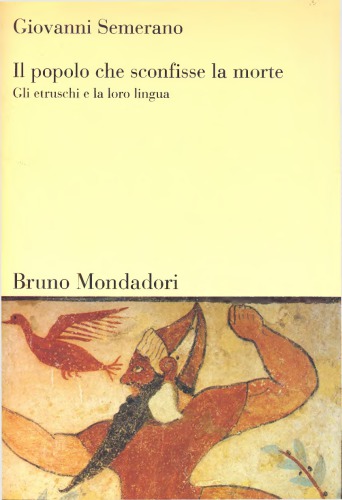 Il popolo che sconfisse la morte. Gli etruschi e la loro lingua