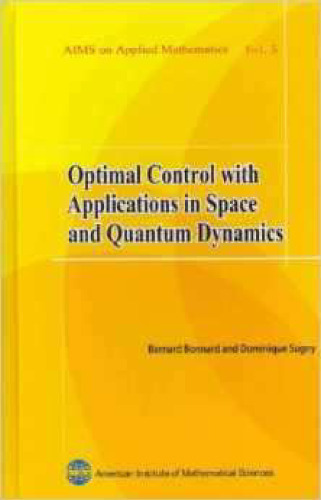 Optimal Control with Applications in Space and Quantum Dynamics