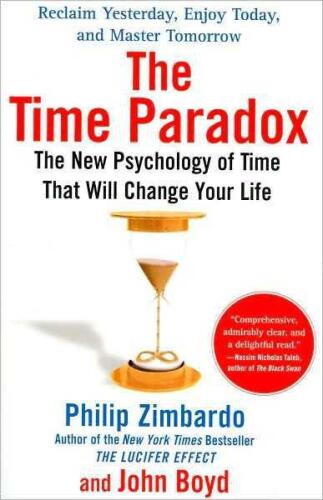 The Time Paradox: The New Psychology of Time That Will Change Your Life