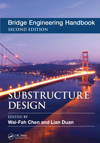 Bridge Engineering Handbook, Second Edition: Substructure Design