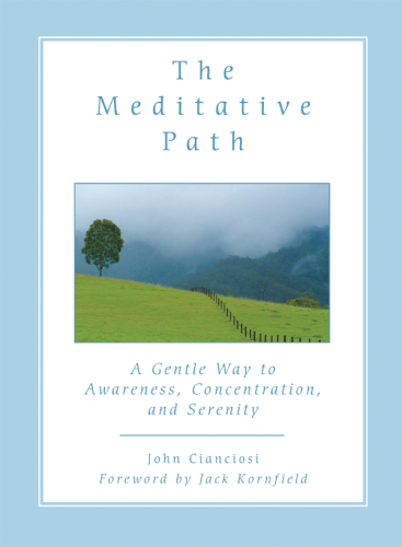 The Meditative Path: A Gentle Way to Awareness, Concentration and Serenity