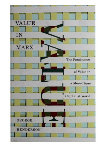 Value in Marx: The Persistence of Value in a More-Than-Capitalist World