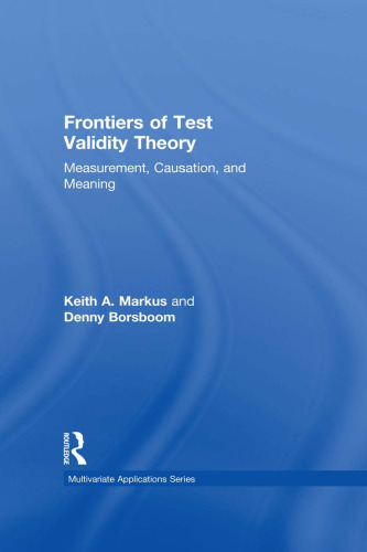 Frontiers of Test Validity Theory: Measurement, Causation, and Meaning