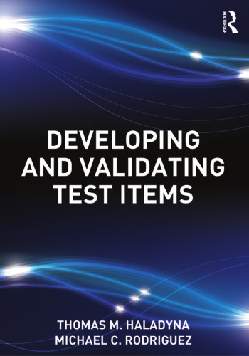 Developing and Validating Test Items