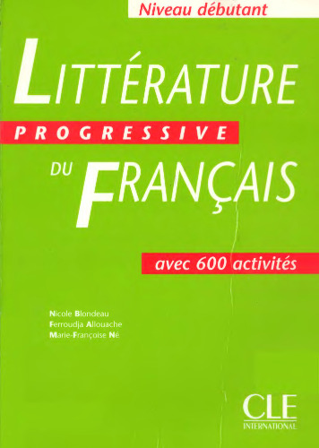 Litterature Progressive Du Francais: Avec 600 Activites, Niveau Debutant