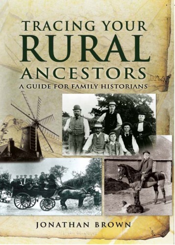 TRACING YOUR RURAL ANCESTORS: A Guide For Family Historians