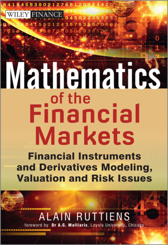 Mathematics of the Financial Markets: Financial Instruments and Derivatives Modelling, Valuation and Risk Issues