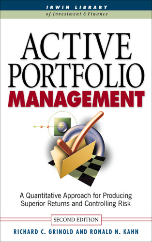 Active Portfolio Management: A Quantitative Approach for Producing Superior Returns and Controlling Risk