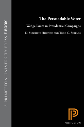 The Persuadable Voter: Wedge Issues in Presidential Campaigns