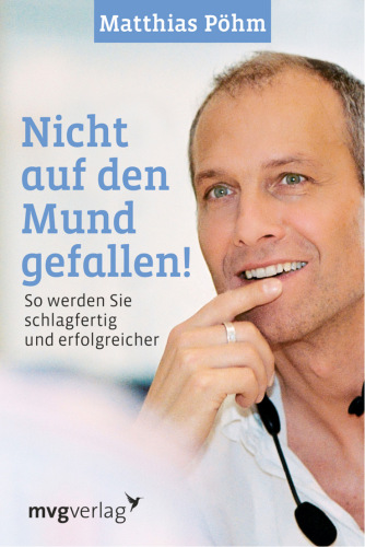 Nicht auf den Mund gefallen: So werden Sie schlagfertig und erfolgreicher