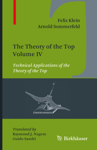 The Theory of the Top. Volume IV: Technical Applications of the Theory of the Top