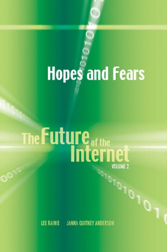 Hopes and Fears: The Future of the Internet (Volume 2)