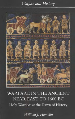 Warfare in the Ancient Near East to 1600 BC