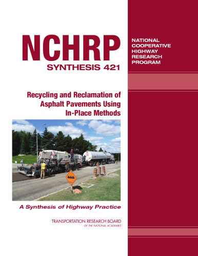 NCHRP Synthesis 421 Recycling and Reclamation of Asphalt Pavements Using In-Place Methods