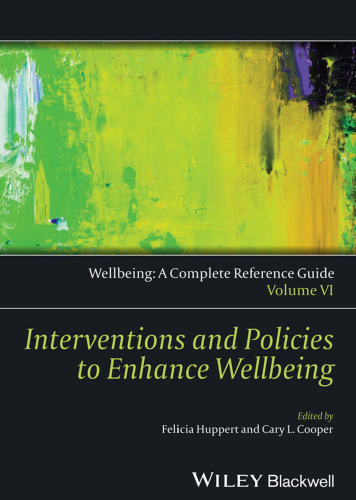 Wellbeing: A Complete Reference Guide, Interventions and Policies to Enhance Wellbeing Volume VI