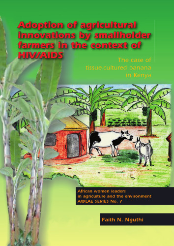 Adoption Of Agricultural Innovations By Smallholder Farmers In The Context Of HIV/AIDS: The Case of Tissue-Cultured Banana in Kenya