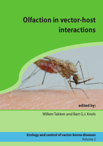 Olfaction in Vector-Host Interactions: Ecology and Control of Vector-borne Diseases