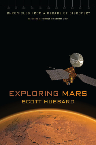 Exploring Mars: Chronicles from a Decade of Discovery
