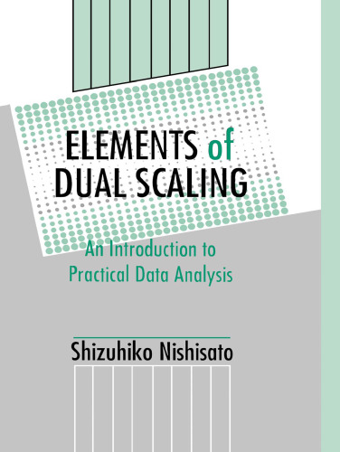 Elements of Dual Scaling: An Introduction To Practical Data Analysis