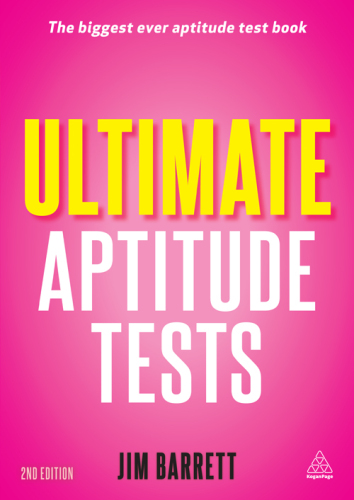 Ultimate Aptitude Tests: Assess and Develop Your Potential with Numerical, Verbal and Abstract Tests