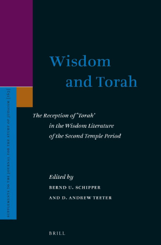 Wisdom and Torah: The Reception of ‘Torah’ in the Wisdom Literature of the Second Temple Period