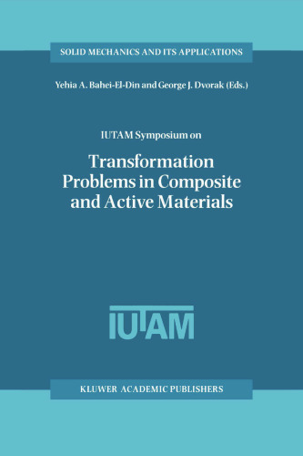 IUTAM Symposium on Transformation Problems in Composite and Active Materials: Proceedings of the IUTAM Symposium held in Cairo, Egypt, 9–12 March 1997