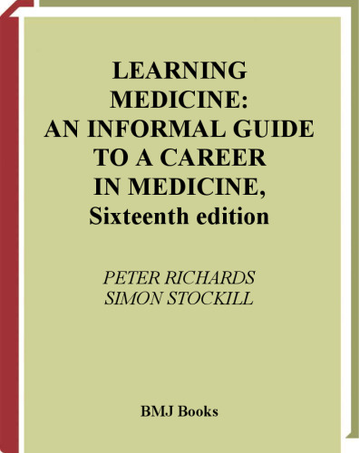 Learning Medicine An Informal Guide to a Career in Medicine