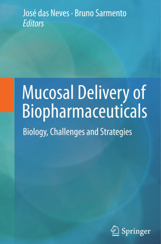 Mucosal Delivery of Biopharmaceuticals: Biology, Challenges and Strategies