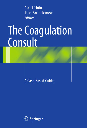 The Coagulation Consult: A Case-Based Guide