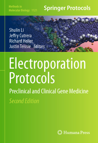 Electroporation Protocols: Preclinical and Clinical Gene Medicine