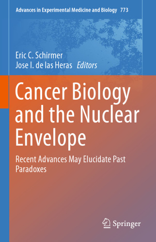 Cancer Biology and the Nuclear Envelope: Recent Advances May Elucidate Past Paradoxes