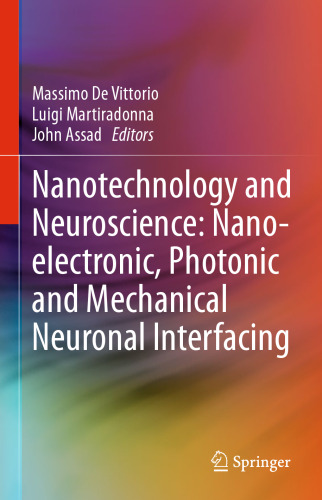 Nanotechnology and Neuroscience: Nano-electronic, Photonic and Mechanical Neuronal Interfacing