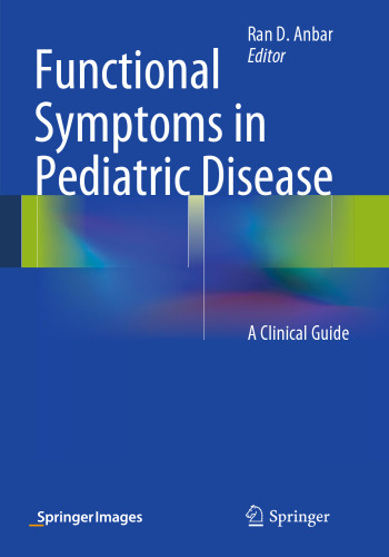 Functional Symptoms in Pediatric Disease: A Clinical Guide