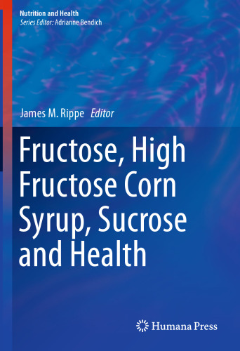 Fructose, High Fructose Corn Syrup, Sucrose and Health