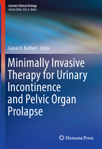 Minimally Invasive Therapy for Urinary Incontinence and Pelvic Organ Prolapse