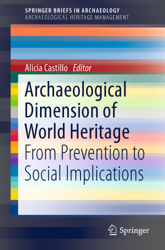 Archaeological Dimension of World Heritage: From Prevention to Social Implications