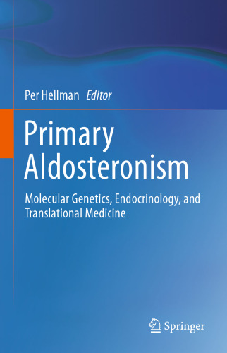 Primary Aldosteronism: Molecular Genetics, Endocrinology, and Translational Medicine
