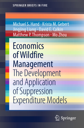 Economics of Wildfire Management: The Development and Application of Suppression Expenditure Models