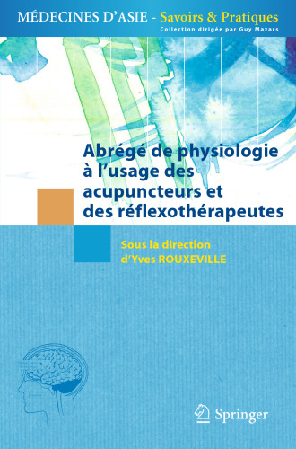 Abrégé de physiologie `l’usage des acupuncteurs et des réflexothérapeutes