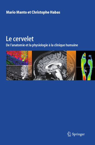 Le cervelet: De l’anatomie et la physiologie `la clinique humaine