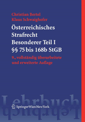Österreichisches Strafrecht Besonderer Teil I: §§ 75 bis 168b StGB