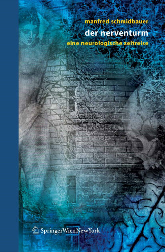 Der Nerventurm: Eine neurologische Zeitreise
